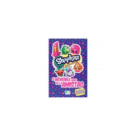 Shopkins, El IncreÍble Libro de la Amistad