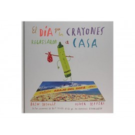 El Día Que Los Crayones Regresaron a Casa