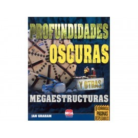 Profundidades Oscuras y Otras Megaestructuras