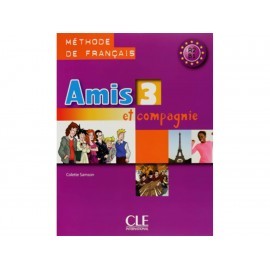 Amis 3 Et Compagnie A2 B1 Livre de L Eleve...