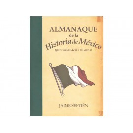 Almanaque de la Historia de México para...