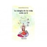 La Magia de la Vida Esta en Ti