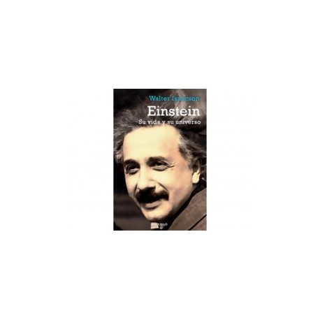 Einstein Su Vida y Su Universo