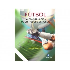 Fútbol la Construcción de Un Modelo de Juego