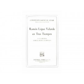 Ramón López Velarde En Tres Tiempos