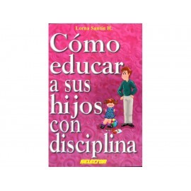 Como Educar a Sus Hijos con Disciplina