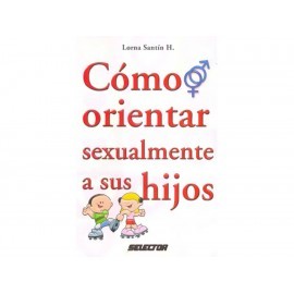 Como Orientar Sexualmente a Sus Hijos